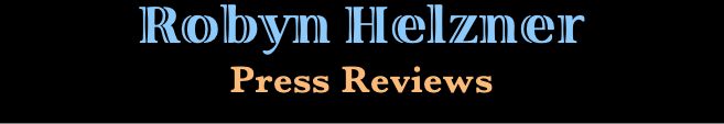 Robyn Helzner Press Reviews